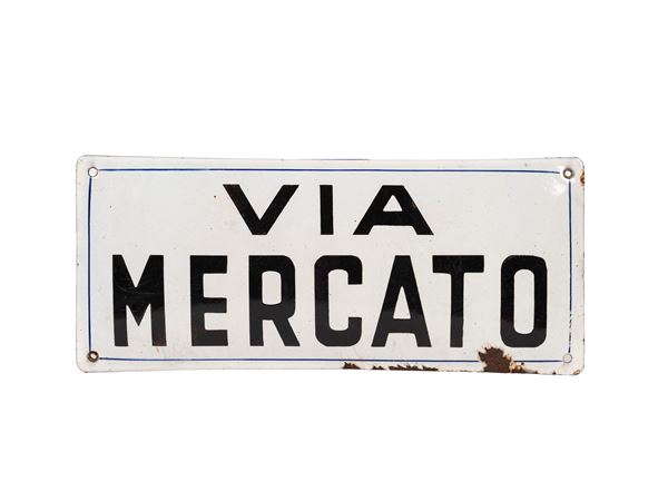 ANTIQUE BLACK AND WHITE SIGN – “VIA MERCATO”