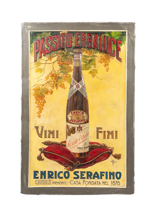 PASSITO ERBALUCE ADVERTISING SIGN, ENRICO SERAFINO FINE WINES, CANALE (PIEDMONT) ESTABLISHED IN 1878